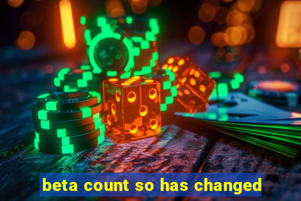 beta count so has changed