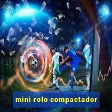 mini rolo compactador