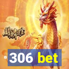 306 bet