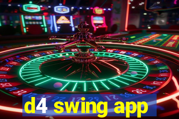 d4 swing app