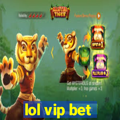 lol vip bet