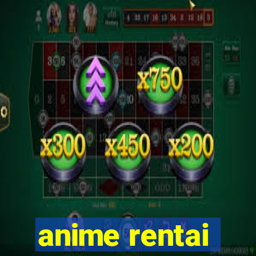 anime rentai