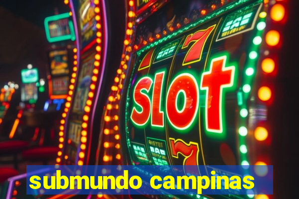 submundo campinas