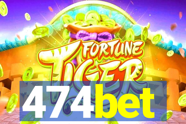 474bet