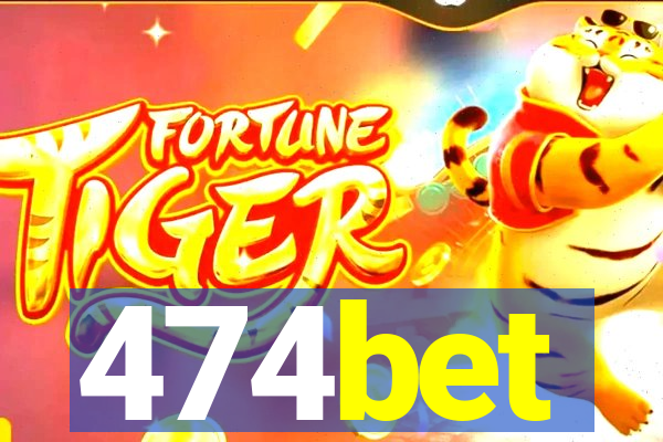 474bet