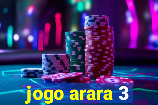 jogo arara 3