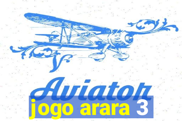 jogo arara 3