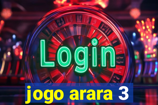 jogo arara 3