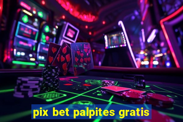 pix bet palpites gratis