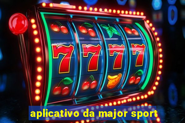 aplicativo da major sport