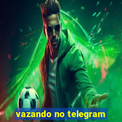 vazando no telegram