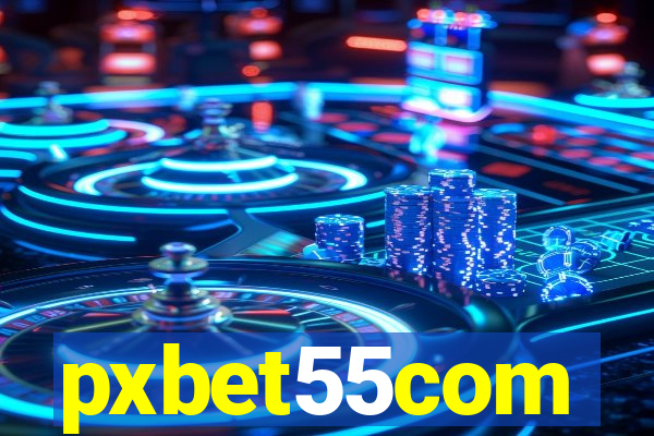 pxbet55com