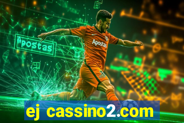 ej cassino2.com