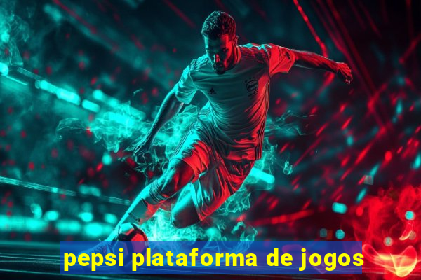 pepsi plataforma de jogos