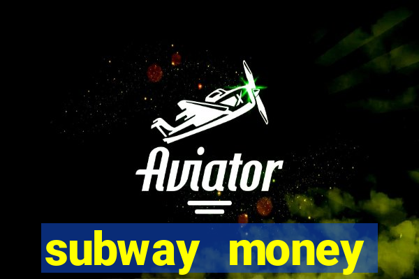 subway money deposito 1 real