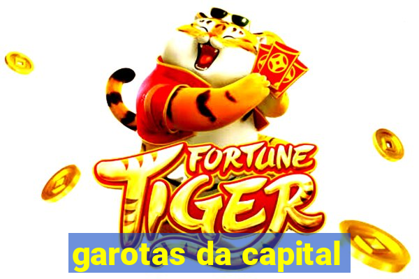 garotas da capital