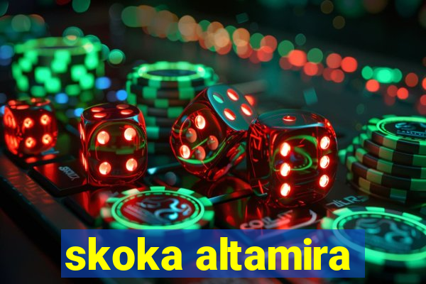 skoka altamira