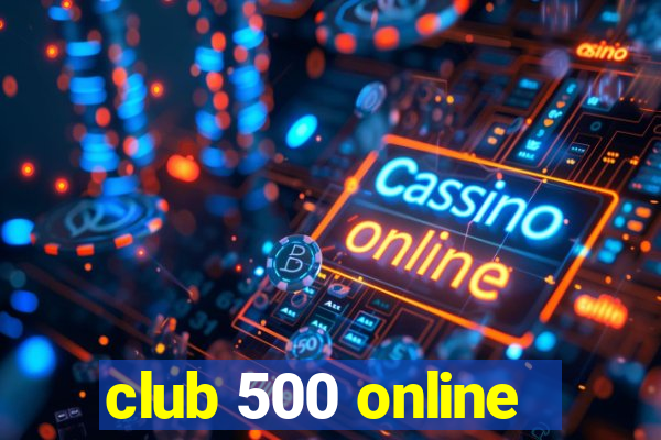 club 500 online