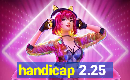 handicap 2.25