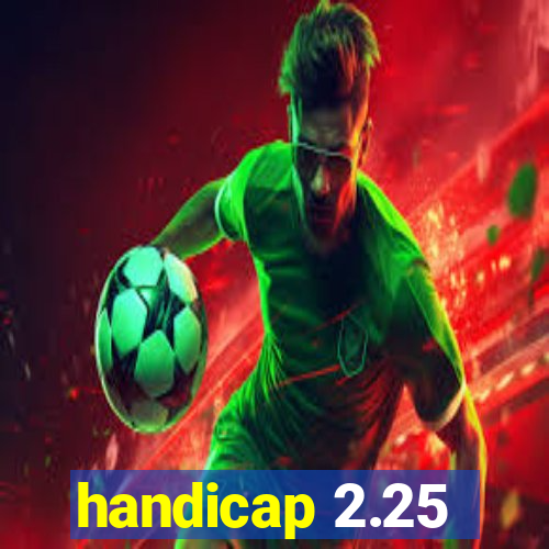 handicap 2.25