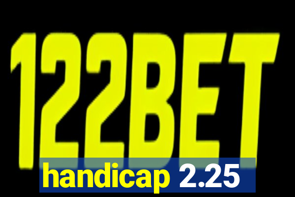 handicap 2.25