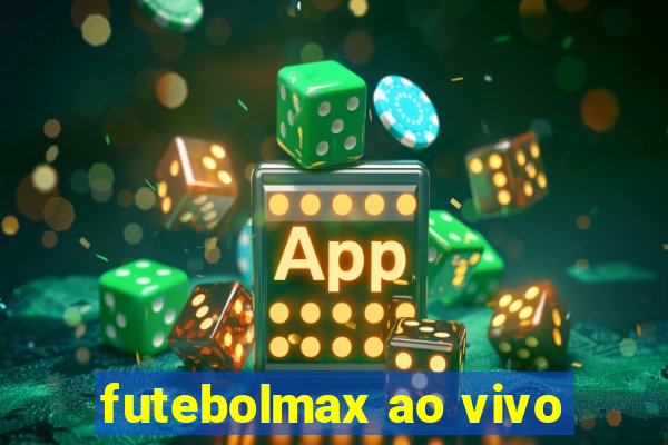 futebolmax ao vivo