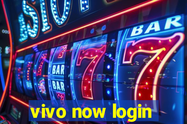 vivo now login