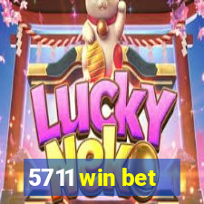 5711 win bet