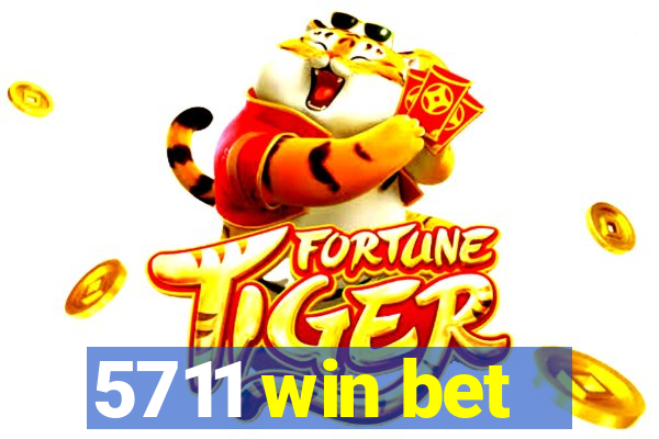 5711 win bet