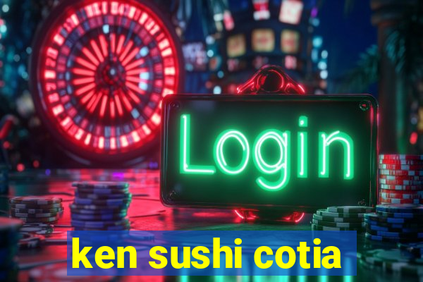 ken sushi cotia