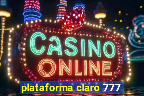 plataforma claro 777