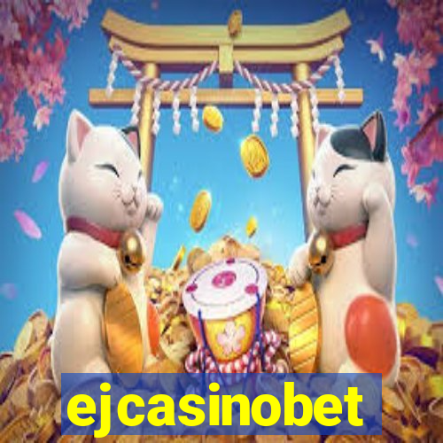 ejcasinobet