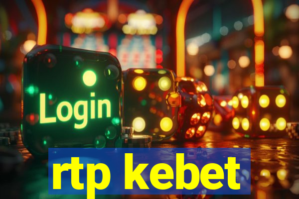 rtp kebet