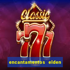 encantamentos elden ring wiki