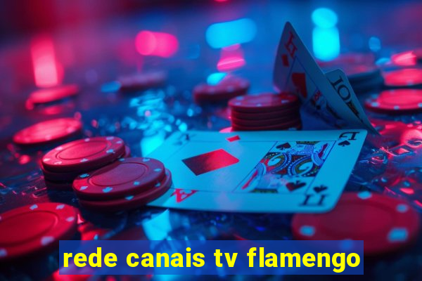 rede canais tv flamengo