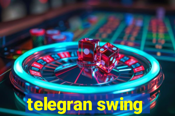 telegran swing