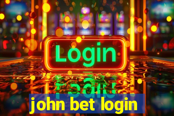 john bet login