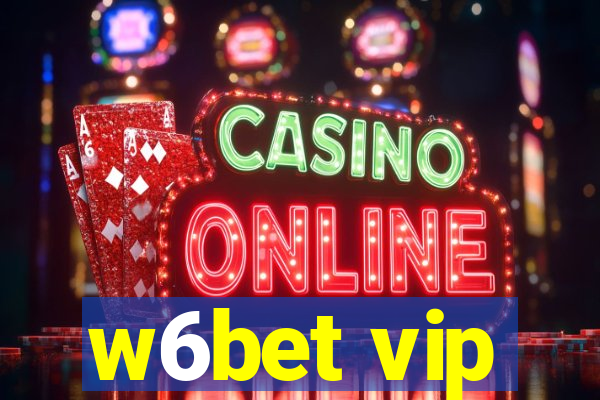 w6bet vip