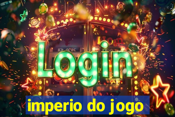 imperio do jogo