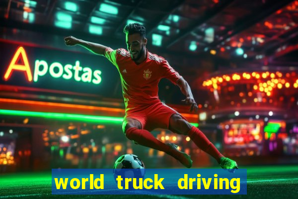 world truck driving simulator tudo desbloqueado