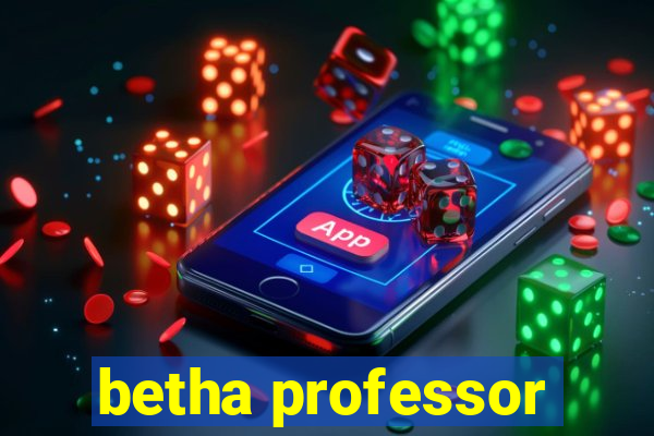 betha professor