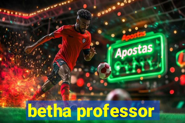 betha professor