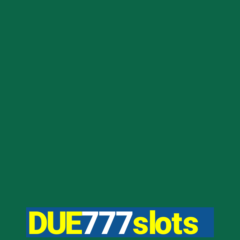 DUE777slots