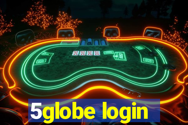 5globe login