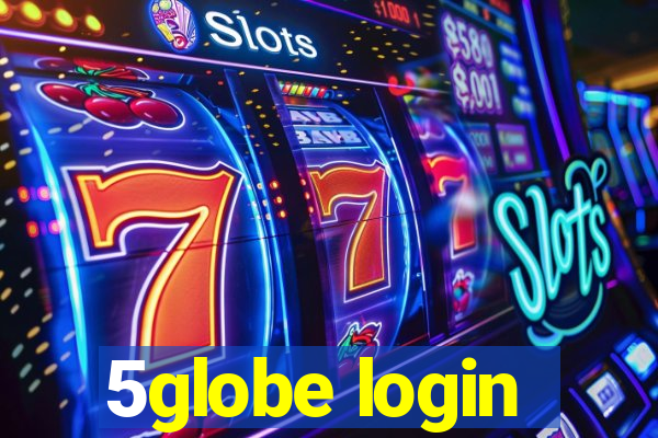 5globe login