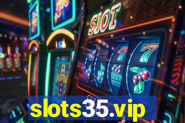 slots35.vip