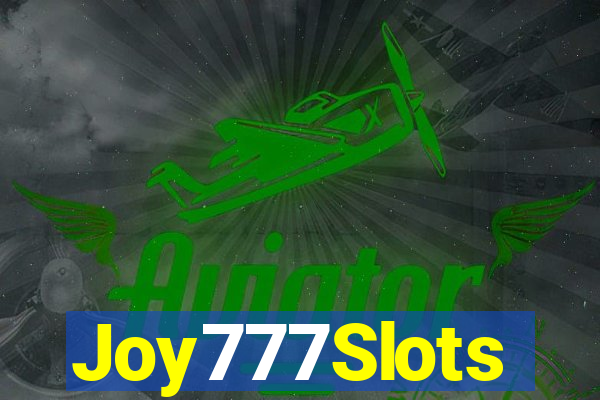 Joy777Slots