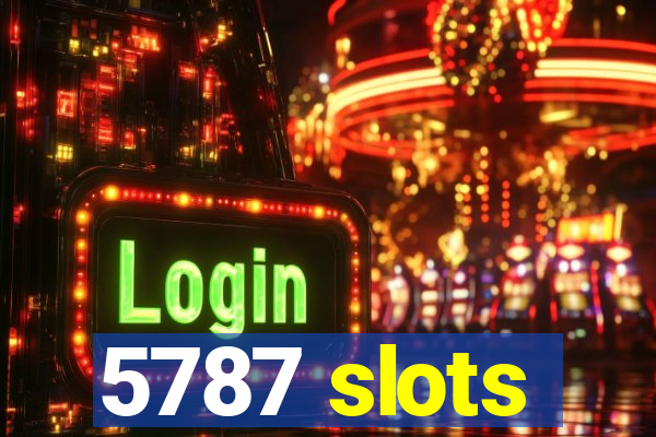 5787 slots