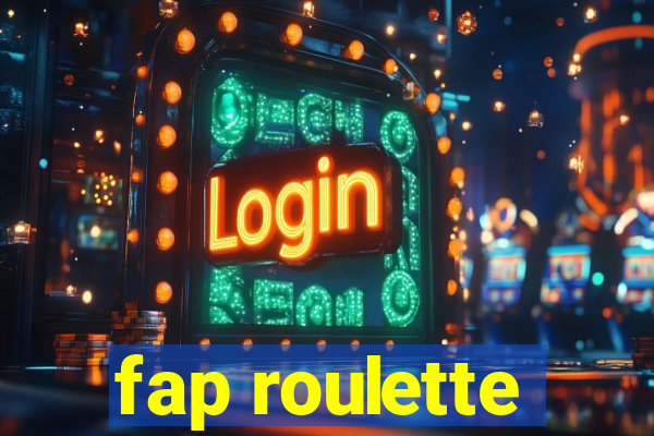 fap roulette