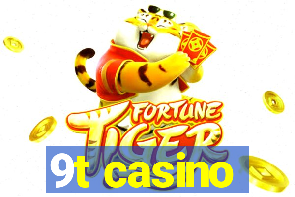 9t casino